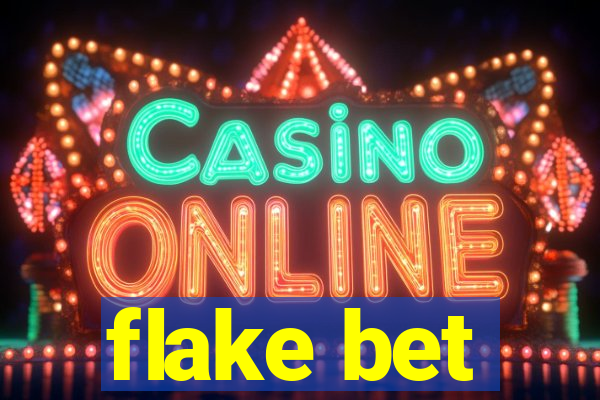 flake bet